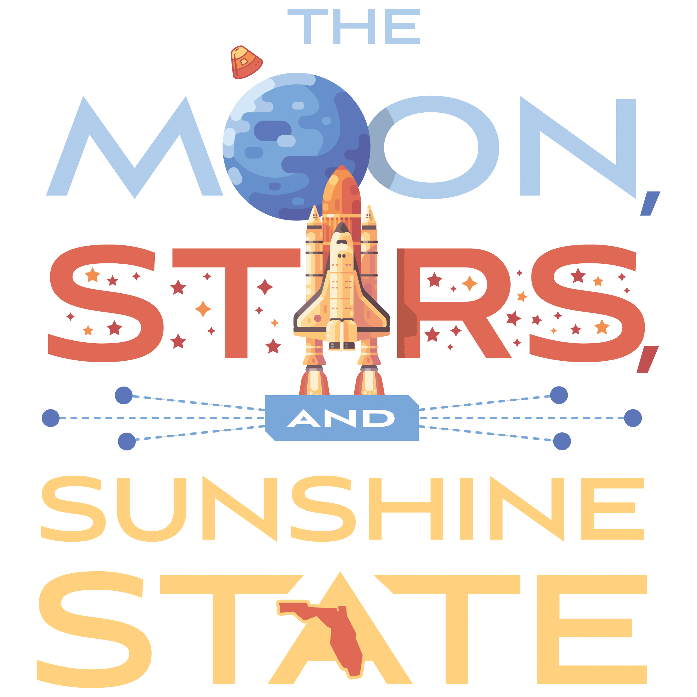 The words Moon Stars and Sunshine State placed on a starry background with an illustration of the moon and a space ship